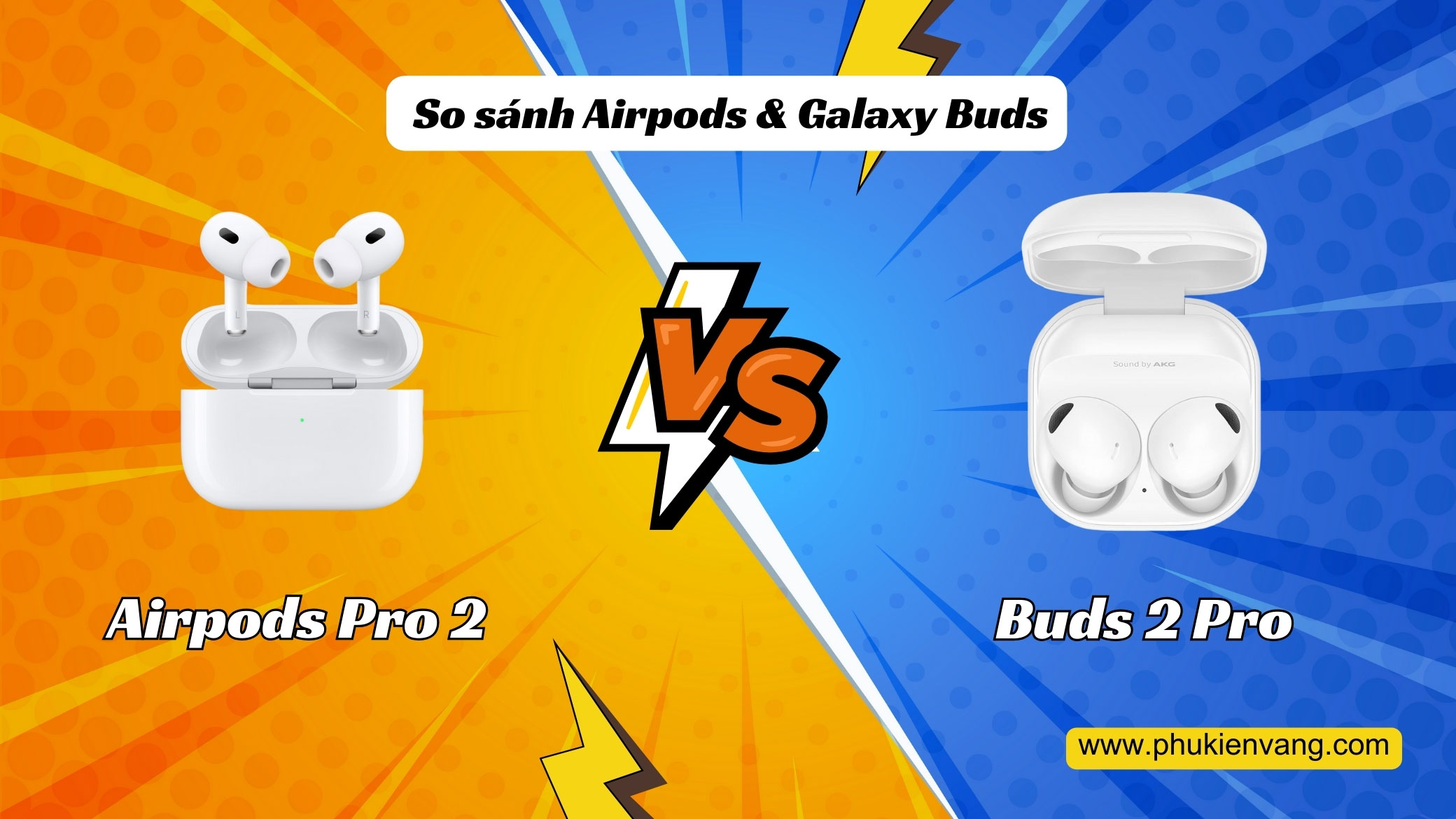 So sánh tai nghe AirPods Pro 2 và Galaxy Buds 2 Pro